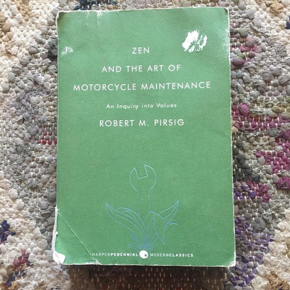 Zen and the Art of Motorcycle Maintenance